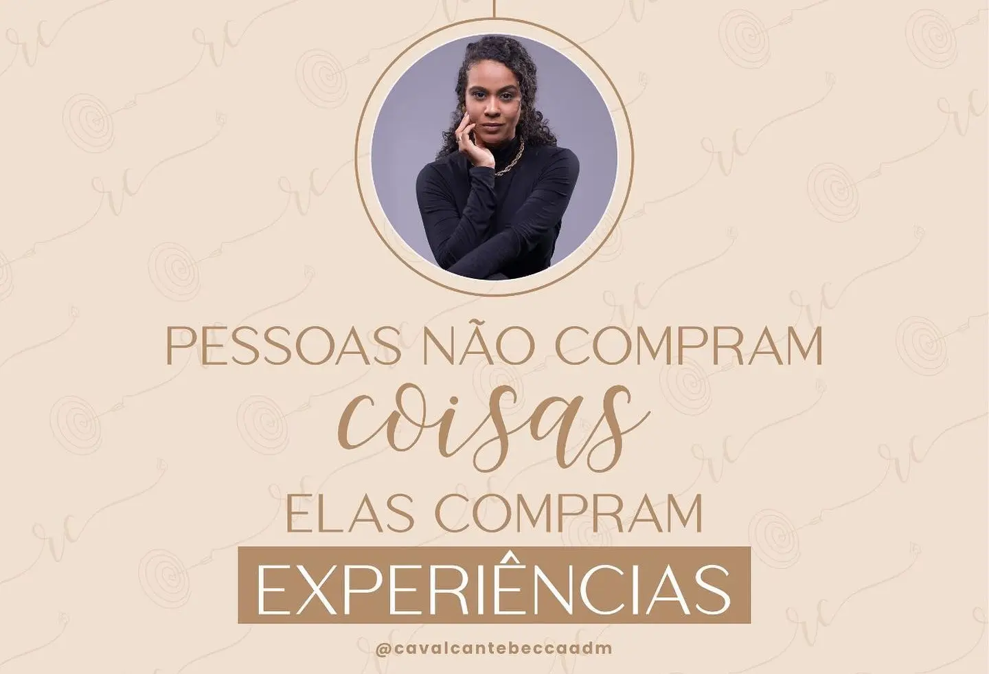 Pessoas não compram coisas, elas compram experiências!