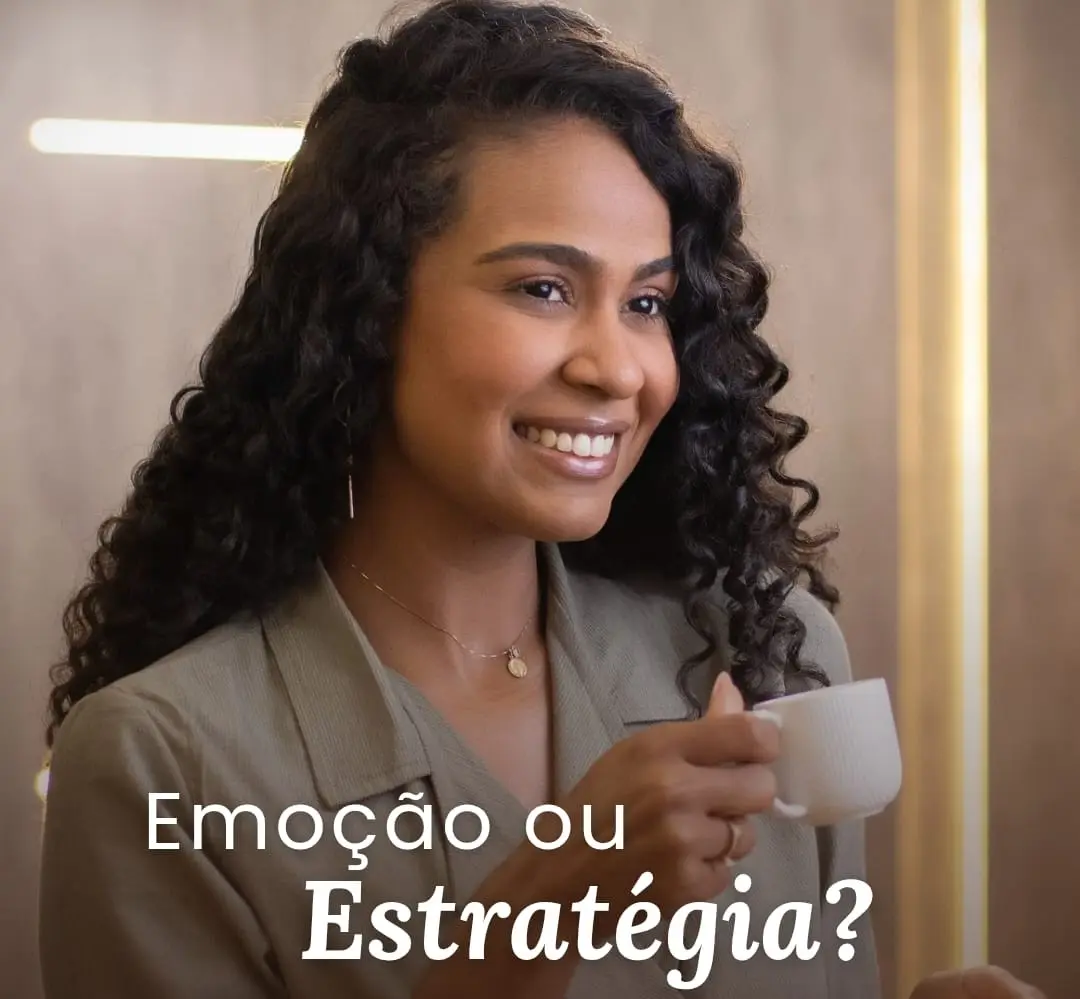 Emoção ou estratégia?